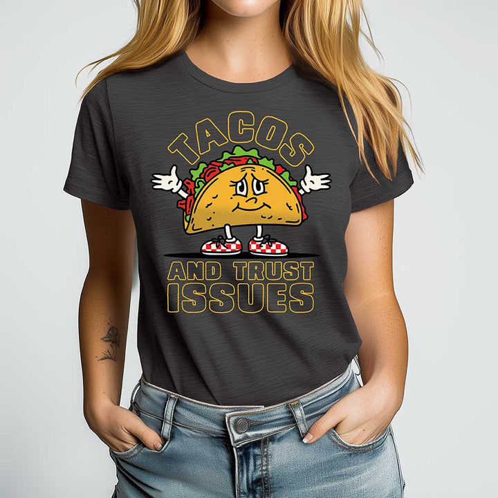 Tacos and Trust Issues Crewneck Tshirt
