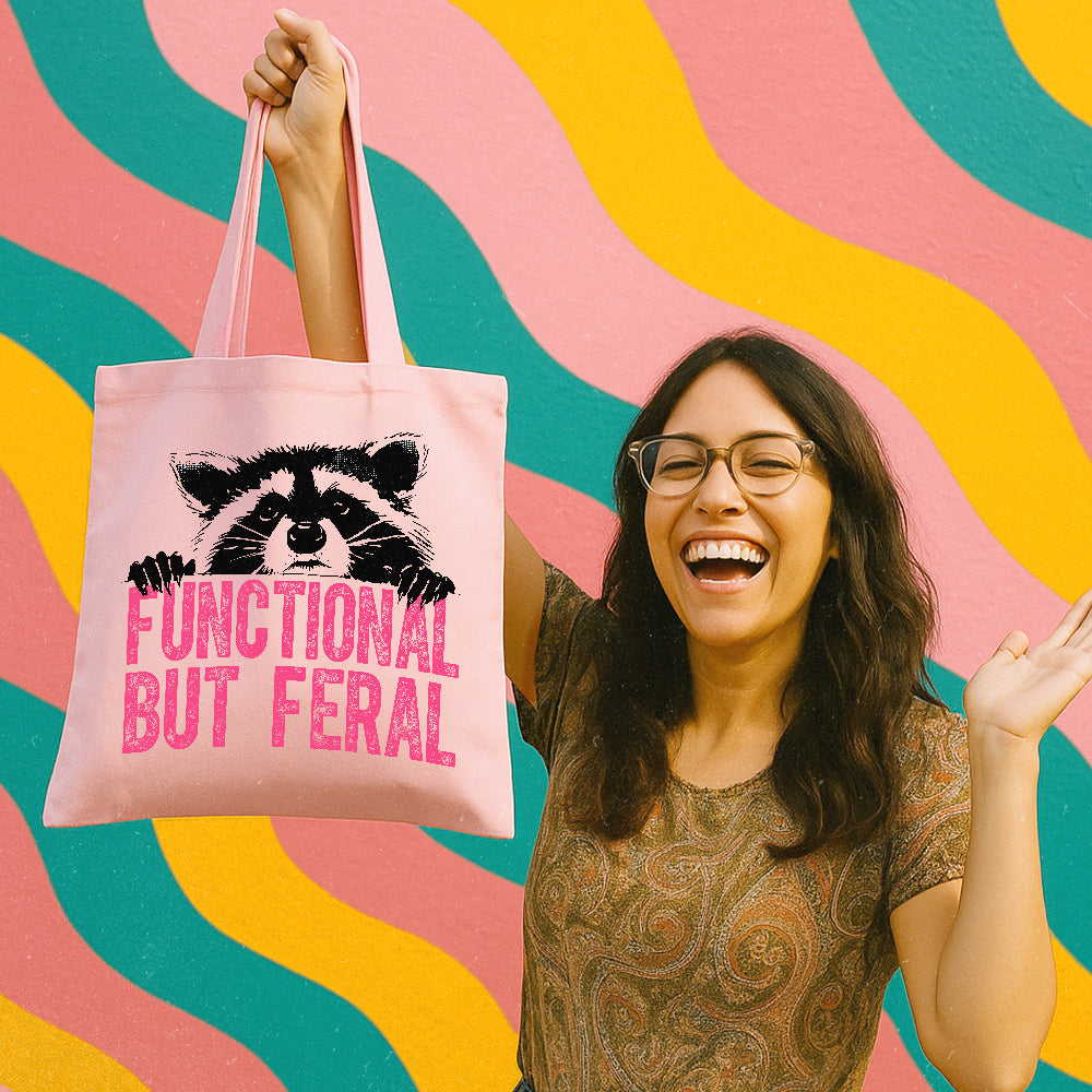 Functional But Feral Tote Bag