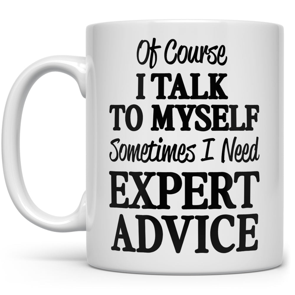 Talk To Myself Mug | Funny Mugs