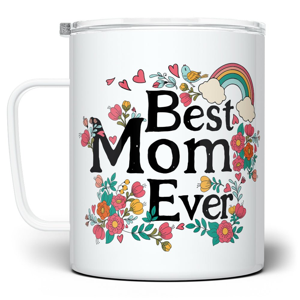 Best Mom Ever Insulated Travel Mug | Mother's Day Gifts | Loftipop
