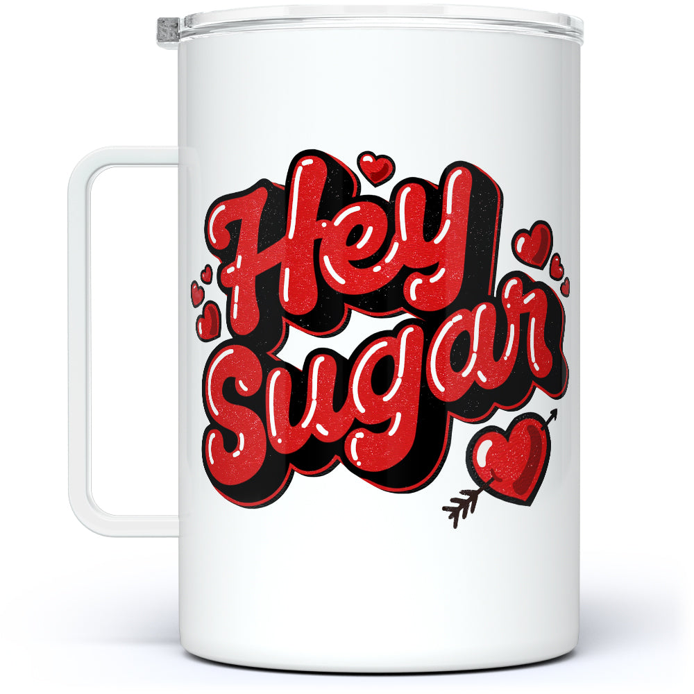 Hey Sugar Insulated Travel Mug