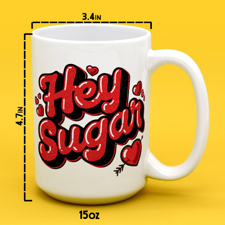 Hey Sugar Mug