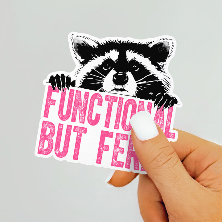 Functional But Feral Sticker