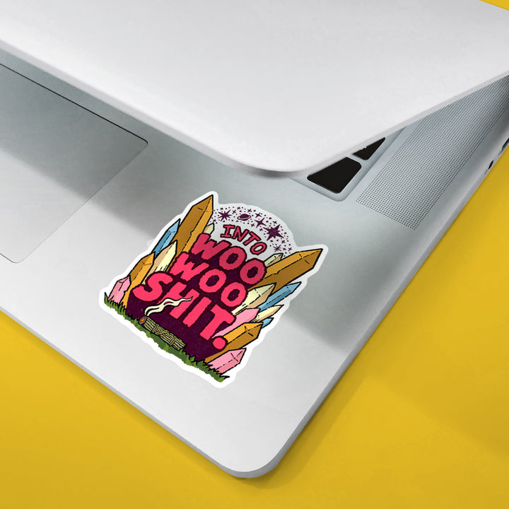 Into Woo Woo Shit Sticker