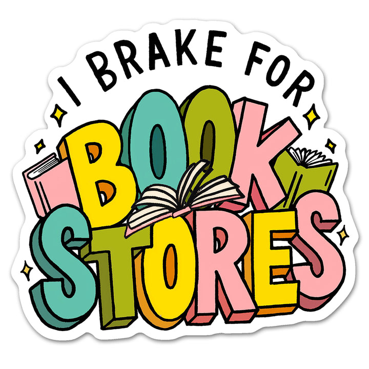 I Brake For Bookstores Sticker