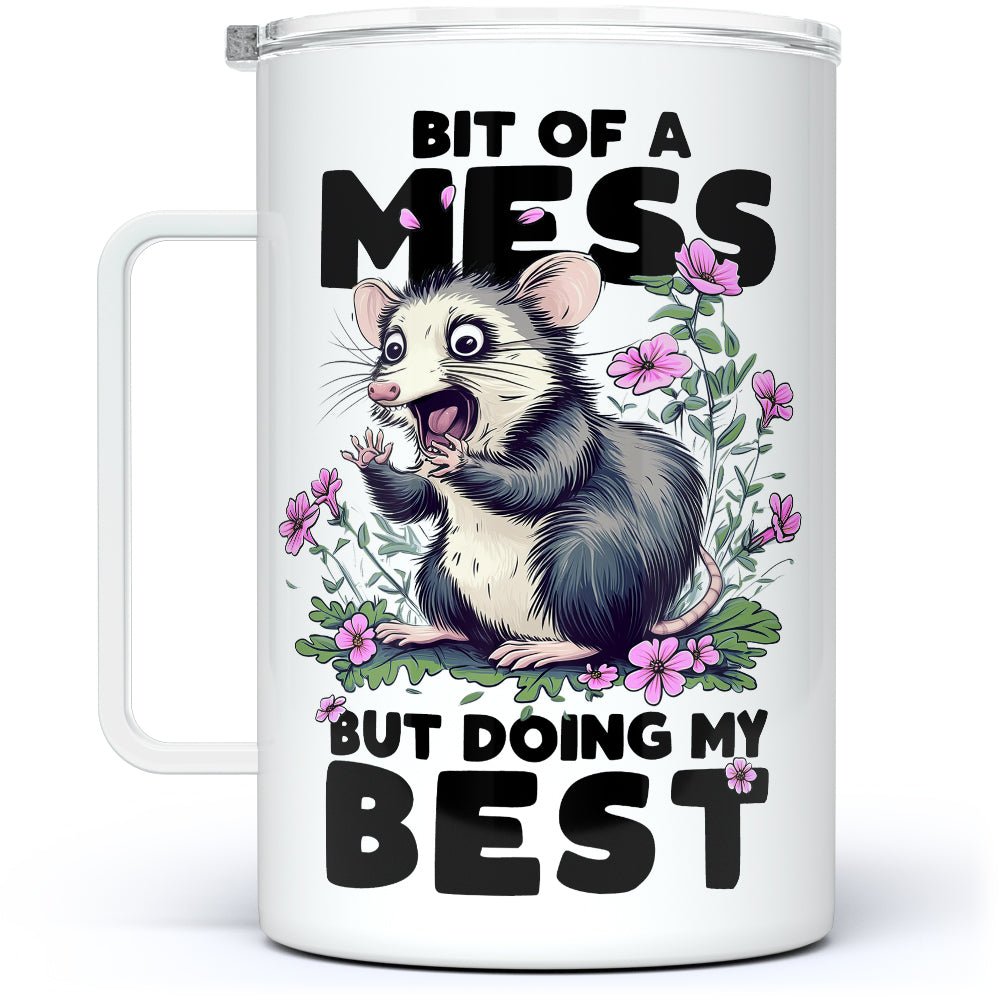 Bit of a Mess But Doing My Best Insulated Travel Mug - Loftipop