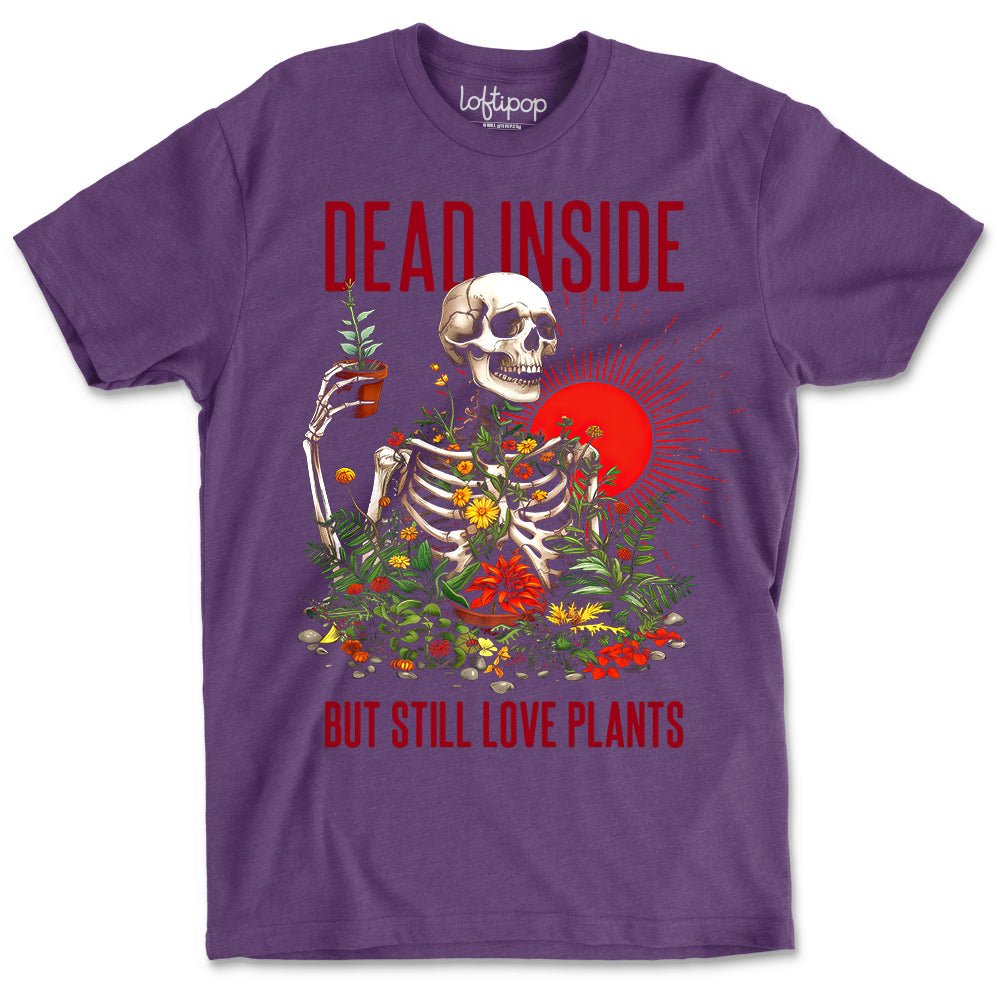Dead Inside But Still Love Plants Crewneck Tshirt - Loftipop