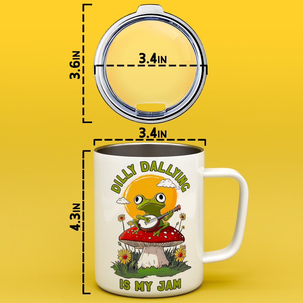 Dilly Dallying is My Jam Insulated Travel Mug - Loftipop