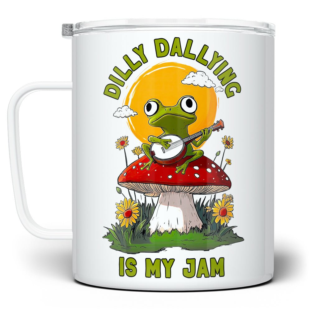 Dilly Dallying is My Jam Insulated Travel Mug - Loftipop