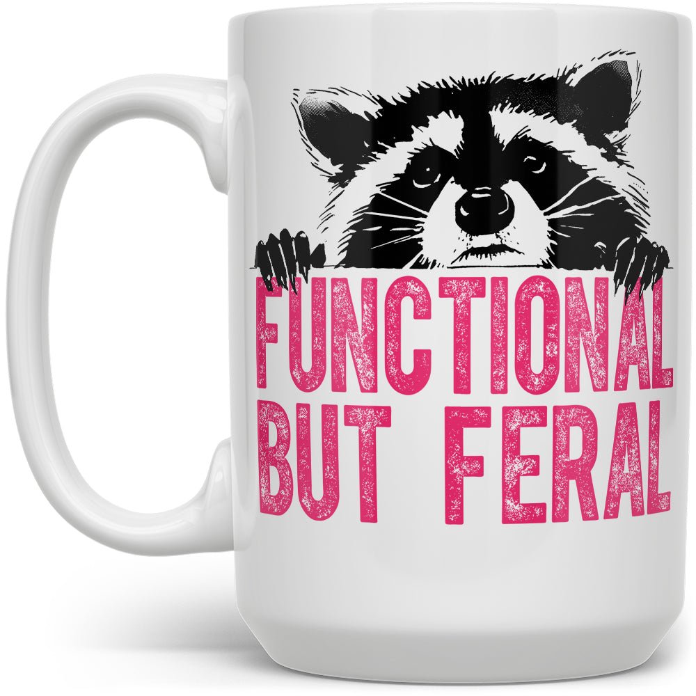 Functional But Feral Raccoon Mug - Loftipop