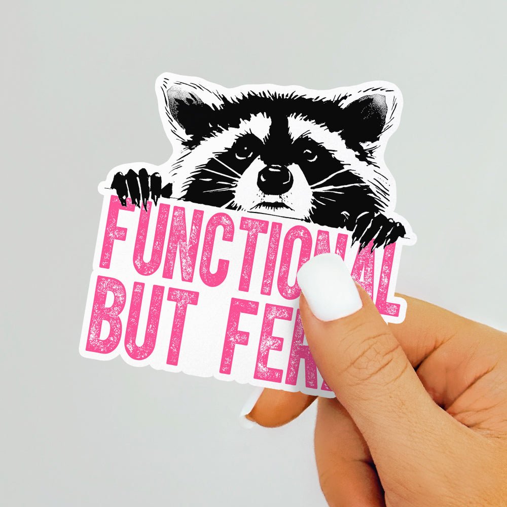 Functional But Feral Sticker - Loftipop