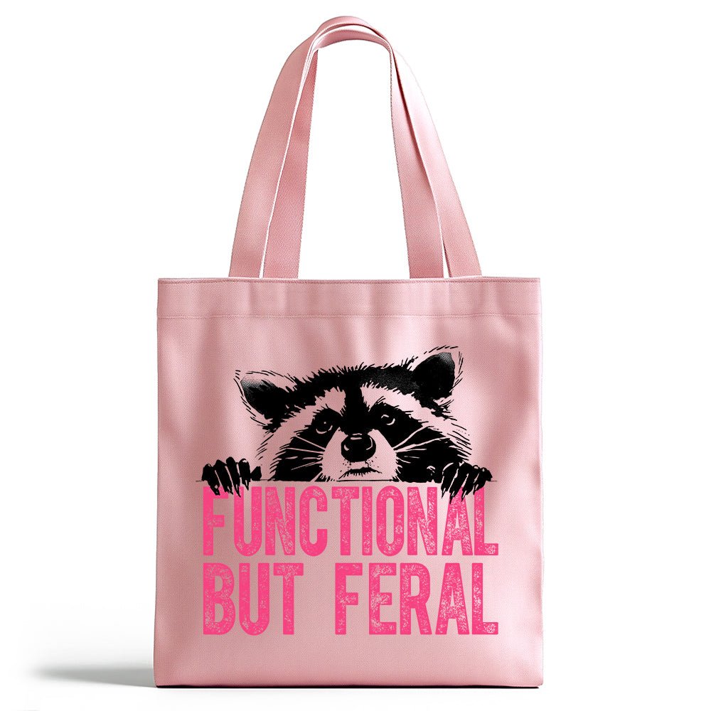 Functional But Feral Tote Bag - Loftipop