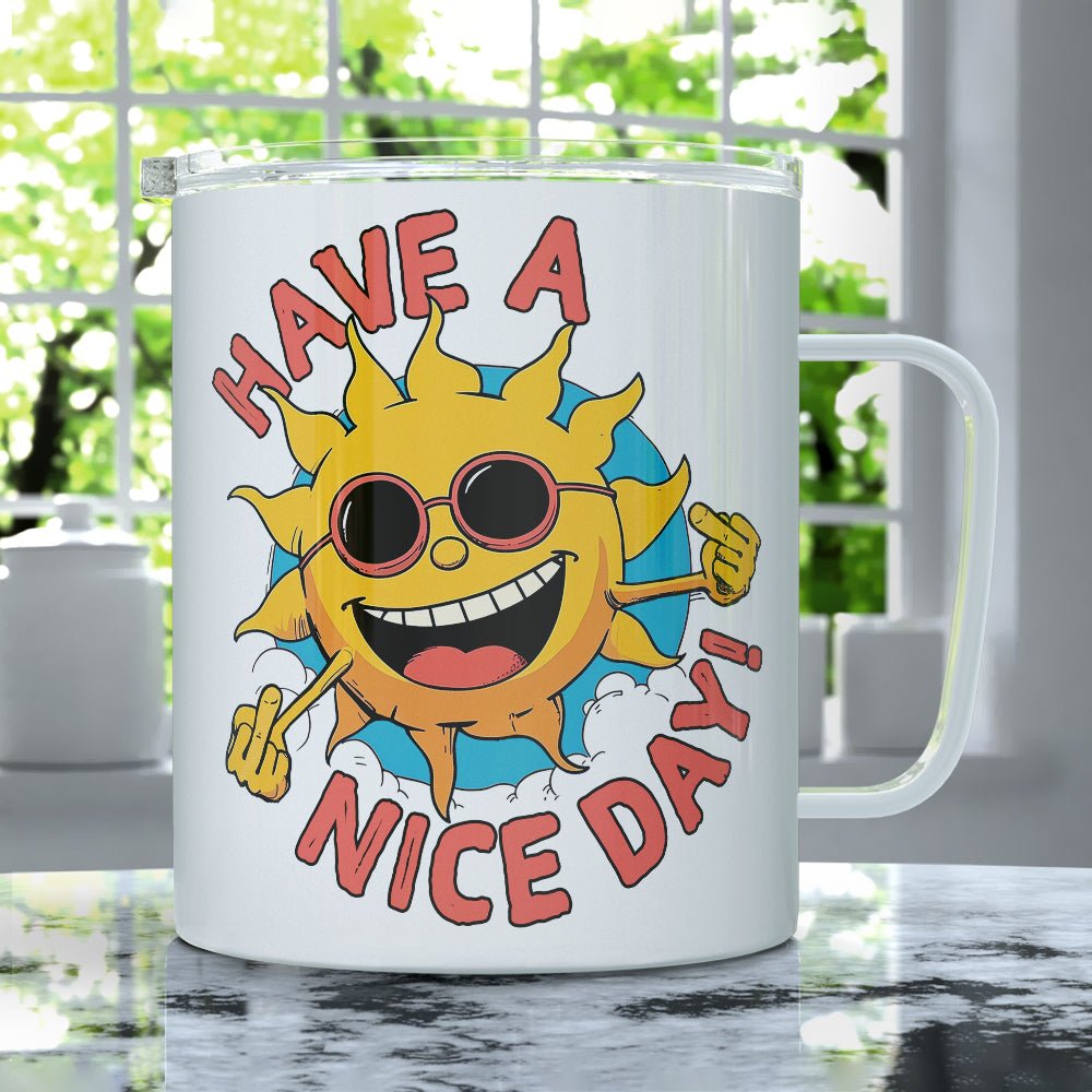 Have a Nice Day Insulated Travel Mug - Loftipop