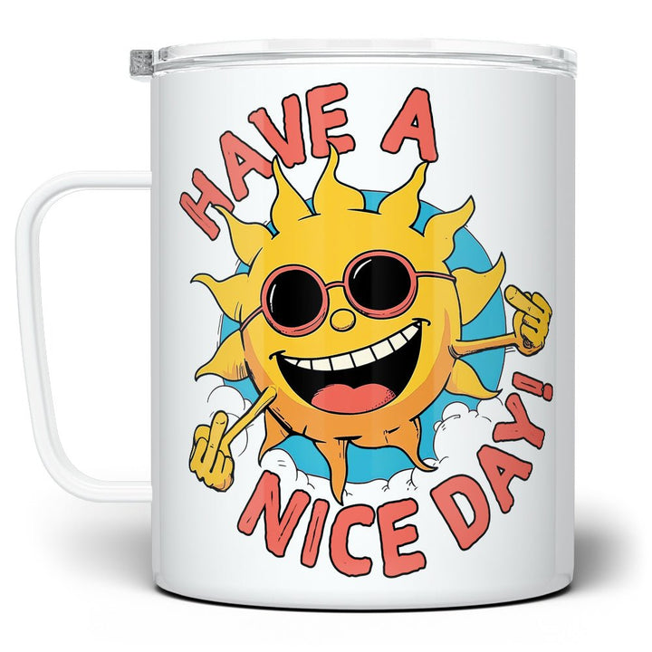 Have a Nice Day Insulated Travel Mug - Loftipop