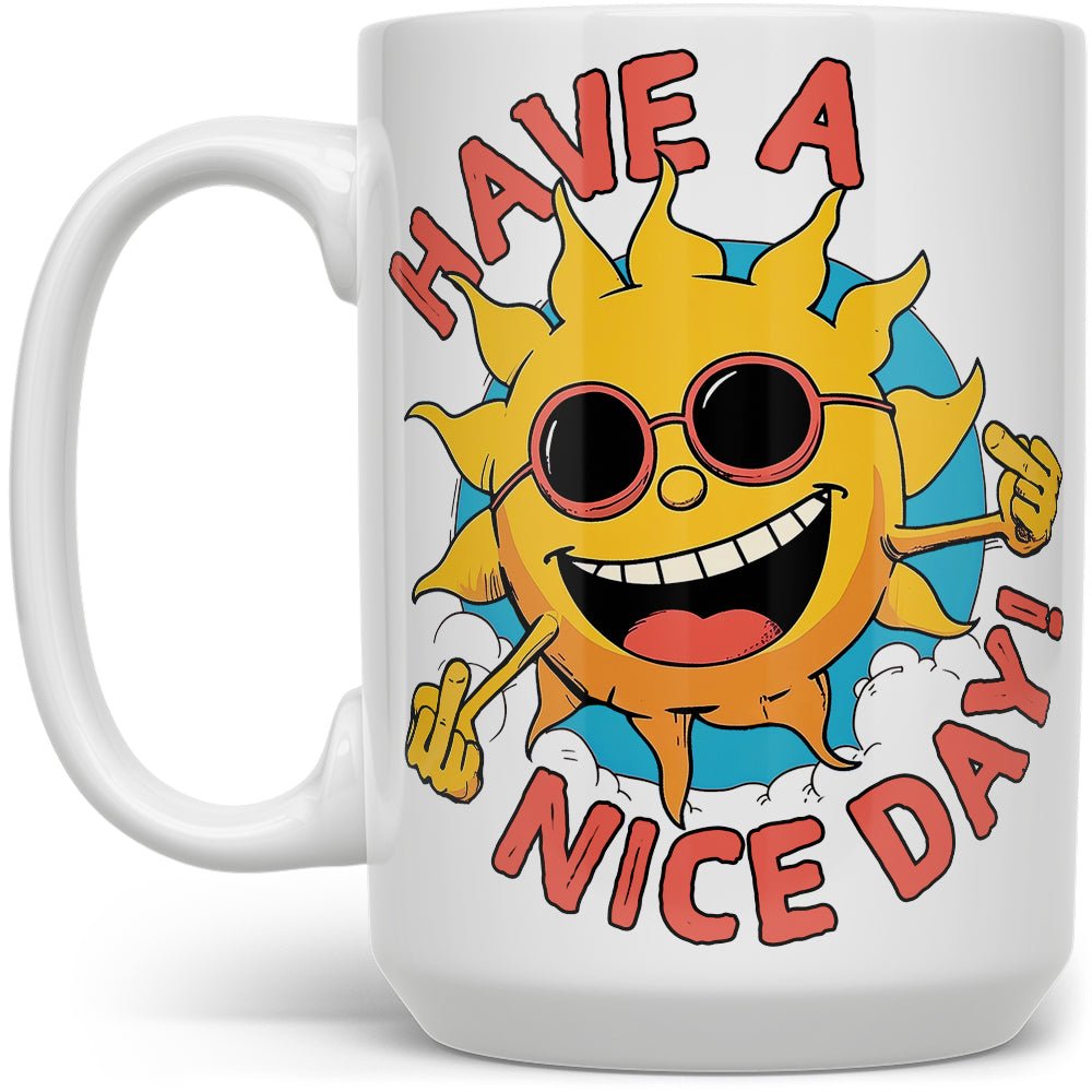 Have a Nice Day Mug - Loftipop