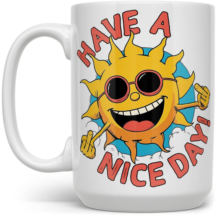 Have a Nice Day Mug - Loftipop
