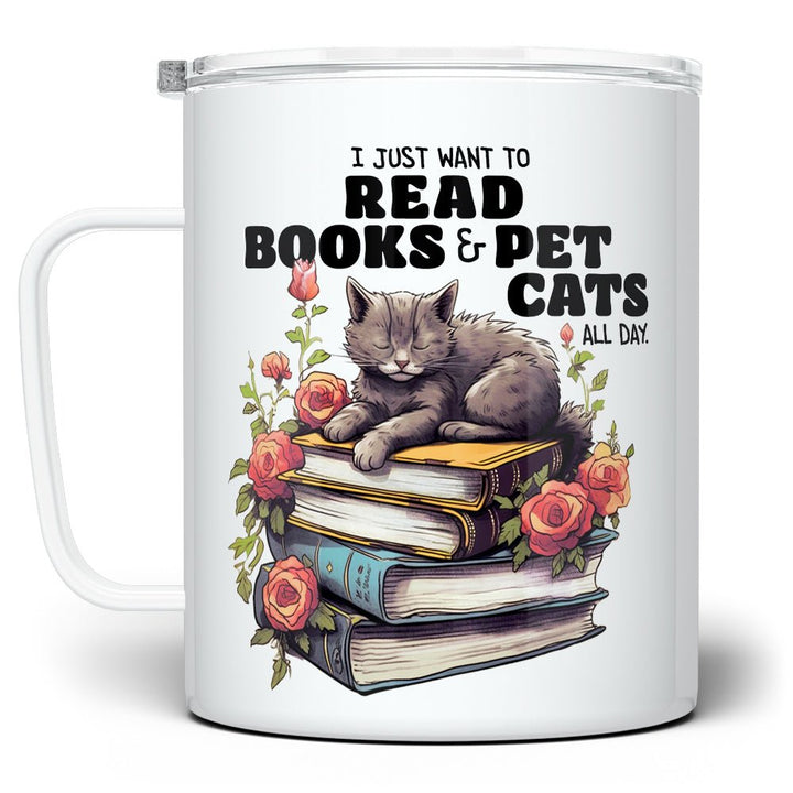 I Just Want to Read Books and Pet Cats Insulated Travel Mug - Loftipop