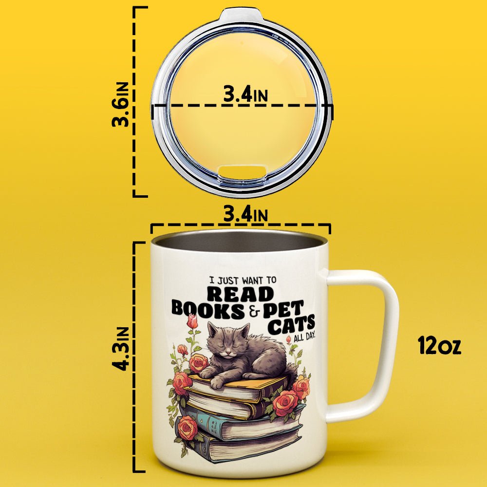 I Just Want to Read Books and Pet Cats Insulated Travel Mug - Loftipop