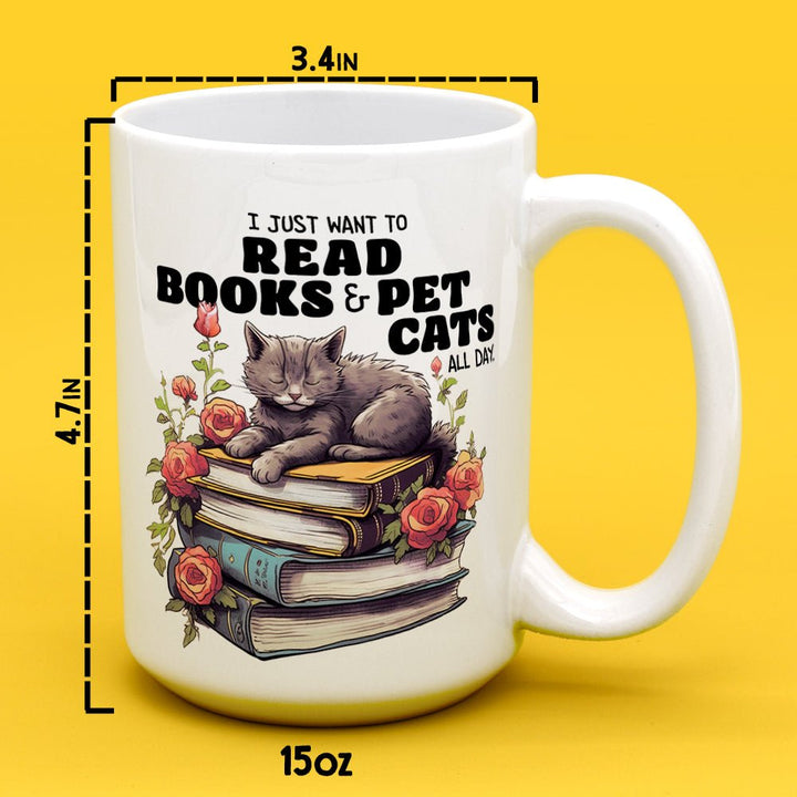 I Just Want To Read Books & Pet Cats All Day Mug - Loftipop