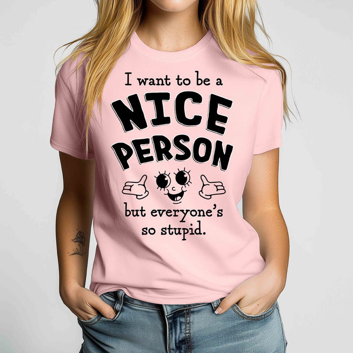 I Want to Be a Nice Person Crewneck Tshirt - Loftipop