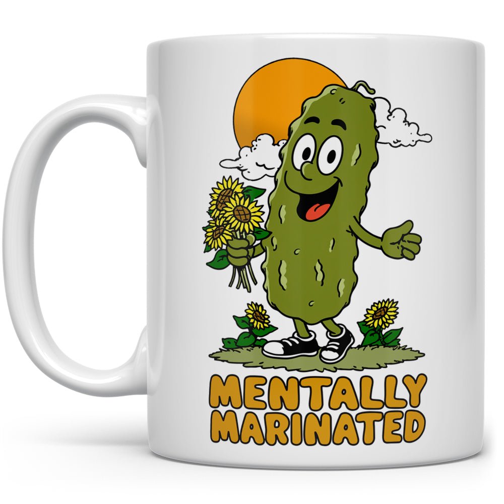 Mentally Marinated Pickle Mug - Loftipop